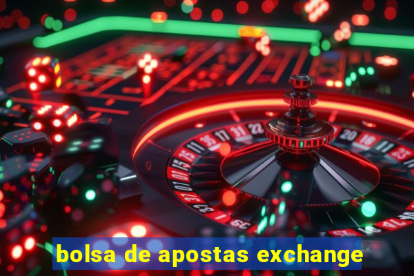 bolsa de apostas exchange